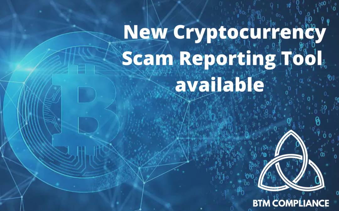 New Cryptocurrency Scam Reporting Tool Available - BTM Compliance