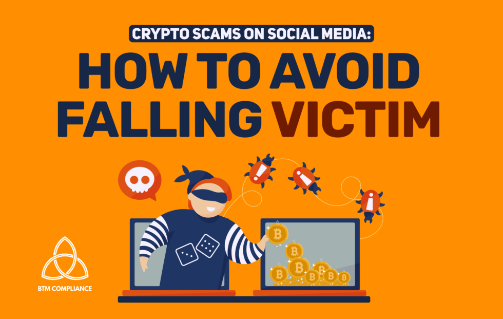 Crypto Scams On Social Media How To Avoid Falling Victim BTM Compliance